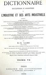 Dictionnaire encyclopédique et biographique de l'industrie et des arts industriels...