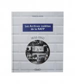 Les Archives inédites de la RATP 1850-1950
De François Siégel 

243...