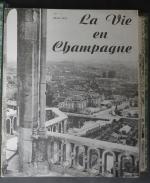 La Vie en Champagne. Troyes, Imprimerie La Renaissance, 1953-19 ; 156...