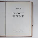 HÉROLD (Jacques). Passage de fleurs. Paris, Caisse des dépôts, 1985....