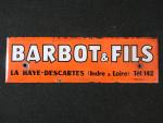 BARBOT & Fils. Plaque publicitaire en tôle émaillée, marquée Email...