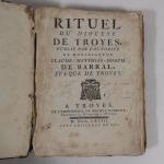 [BARRAL (Claude-Matthias-Joseph de)]. Rituel du Diocèse de Troyes. Troyes, Gobelet,...