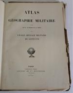Atlas de géographie militaire. pour l'École spéciale militaire de Saint-Cyr....