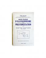 Manuel Pratique d'Illusionnisme et De Prestidigitation, Préface d'Auguste LumièrePar Remi...