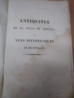 Arnaud : Antiquités de la ville de Troyes et vues...