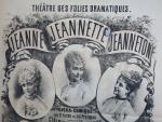 Hippolyte MEYER (1844-1899)
Théâtre des Folies Dramatiques
JEANNE, JEANNETTE, JEANNETON, 1ère représentation...