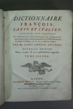 ANTONINI (Annibale). Dizionario italiano, latino e francese - Dictionnaire françois,...
