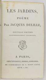 DELILLE (Jacques). Les Jardins, poëme. Nouvelle édition, considérablement augmentée. Paris,...