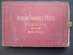 1840 à 1874 - ALBUM TIMBRES - POSTE ELEMENTAIRE par...