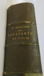 BOUVIER FÉLIX. Bonaparte en Italie. 1796. Paris, L. Cerf, 1899....