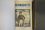 PIERRE DE PRESSAC. Bernadotte, un Roi de Suède français. De...