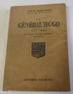 BARTHOU (Louis). Le Général Hugo, 1773-1828. Lettres et documents inédits....